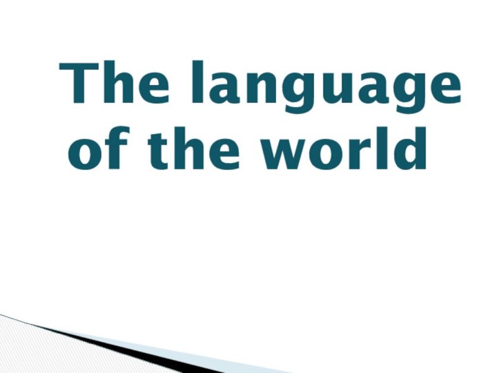 The language of the world