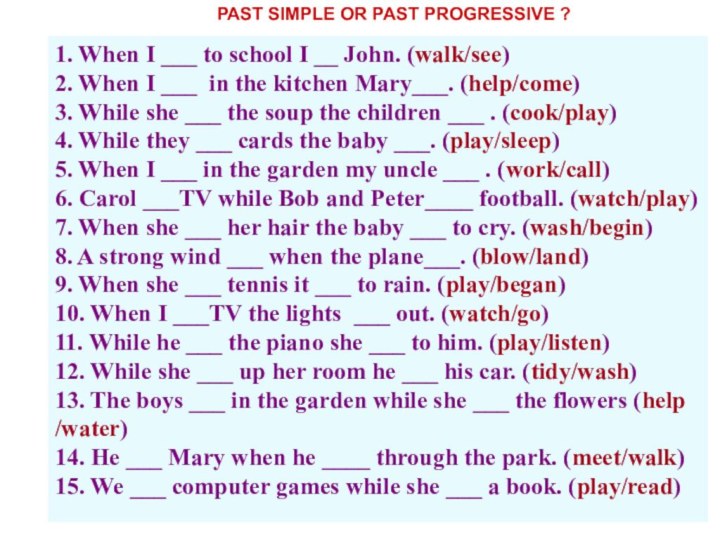 PAST SIMPLE OR PAST PROGRESSIVE ?