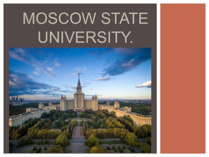 Moscow State University.