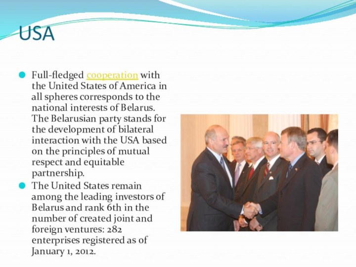 USA Full-fledged cooperation with the United States of America in all spheres corresponds to