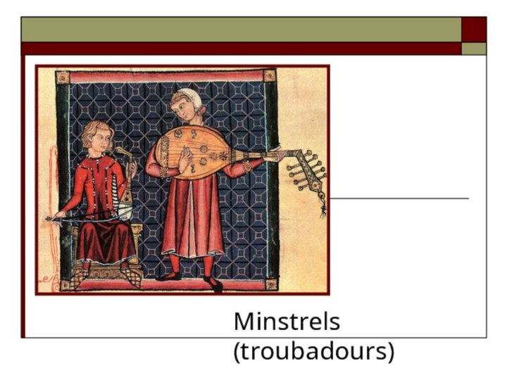 Minstrels (troubadours)