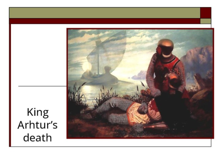 King Arhtur’s death