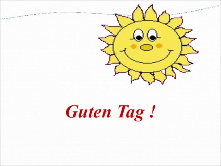 Guten Tag !