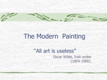 Презентация по английскому языку по теме Modern painting Живопись 9 класс