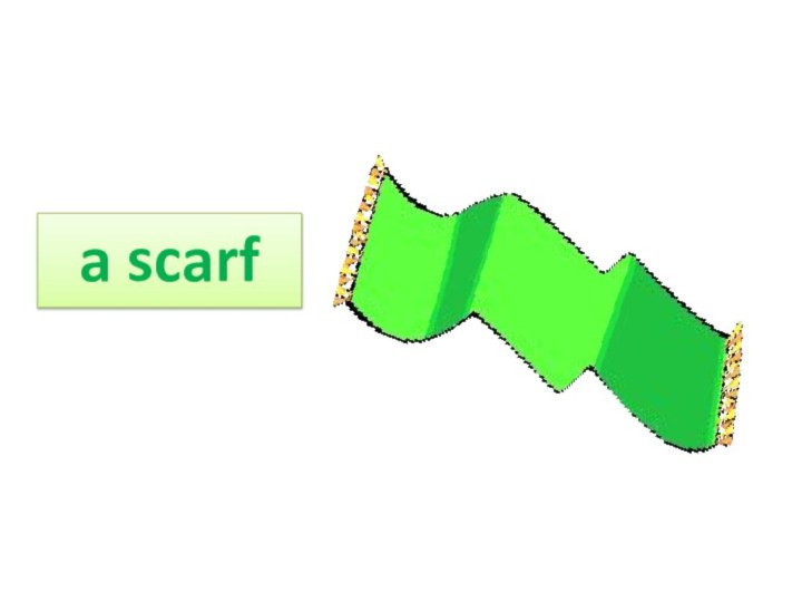 a scarf