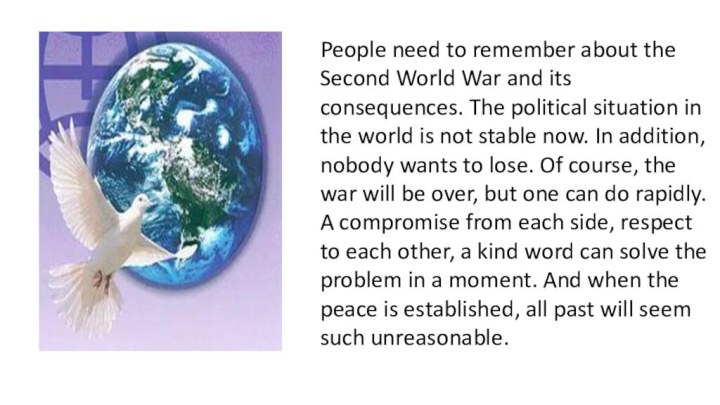 253 ,2052014 98People need to remember about the Second World War and