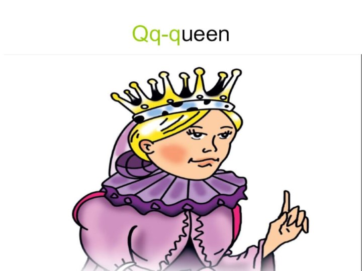 Qq-queen
