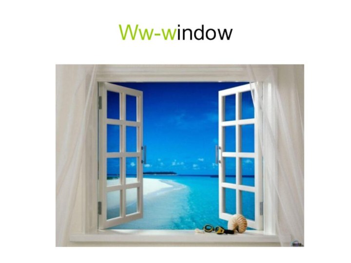 Ww-window