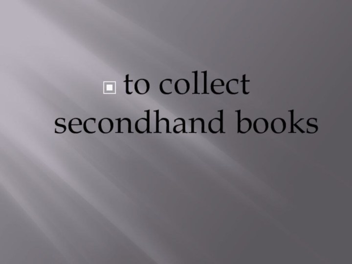 to collect secondhand books