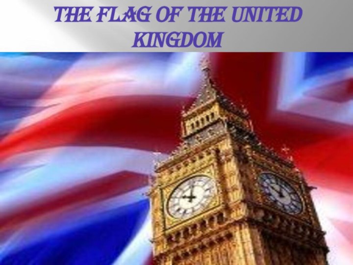 The Flag of the United Kingdom