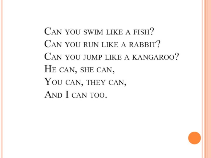 Can you swim like a fish? Can you run like a rabbit?