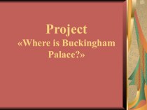 Project Where is Buckingham Palace?