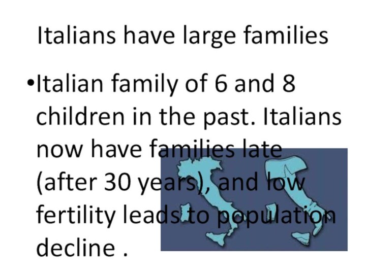 Italians have large familiesItalian family of 6 and 8 children in the