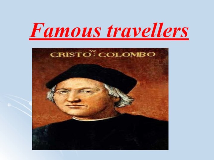 Famous travellers