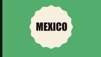 Презентация по английскому языку на тему Мексика (6 класс)