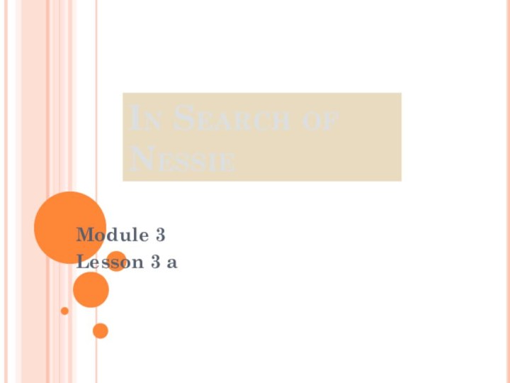 In Search of NessieModule 3Lesson 3 a