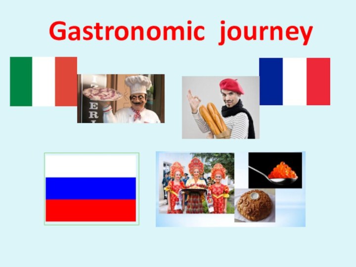 Gastronomic journey