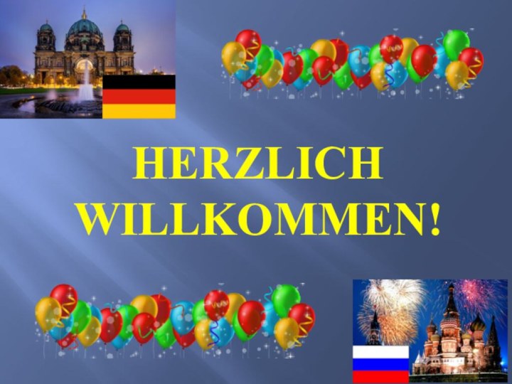 Herzlich WiLLKOMMEN!