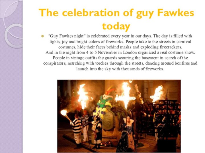 The celebration of guy Fawkes today