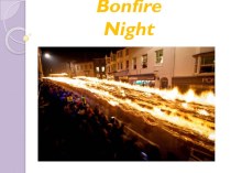 Презентация по английскому языку на тему: Bonfire Night (9 класс)