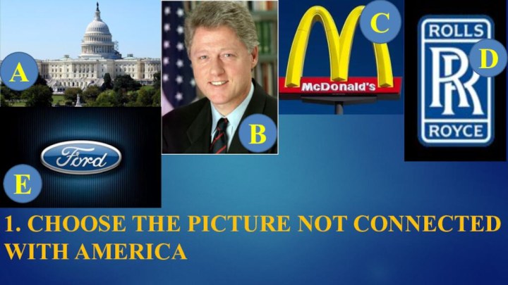 1. Choose the picture not connected with AmericaABCDE