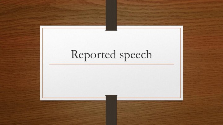 Reported speech