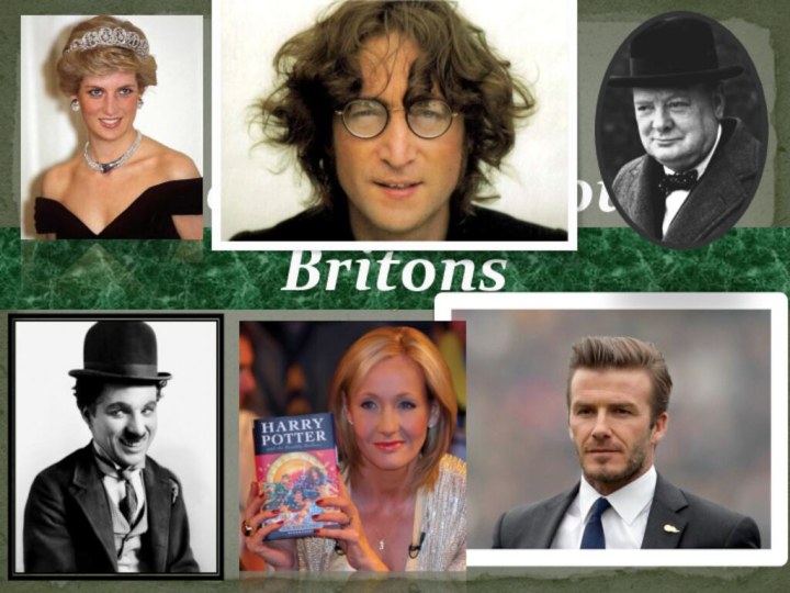 The most Famous Britons