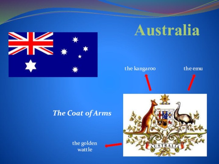 AustraliaThe Coat of Armsthe emuthe kangaroothe golden wattle