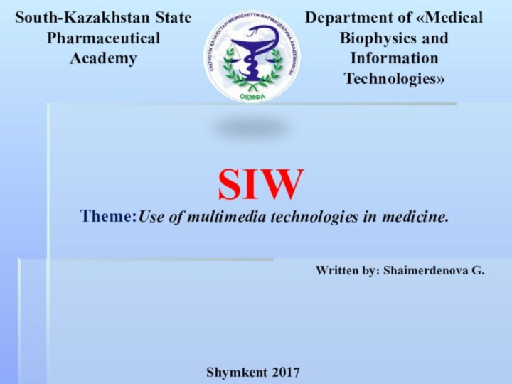 SIW    Theme:Use of multimedia technologies in medicine. Written