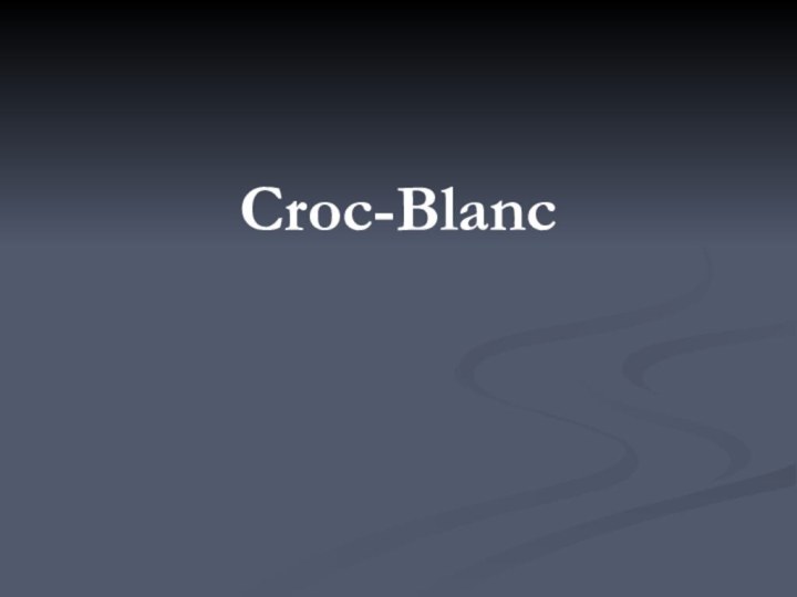 Croc-Blanc