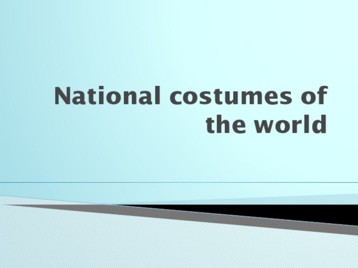 National costumes of the world