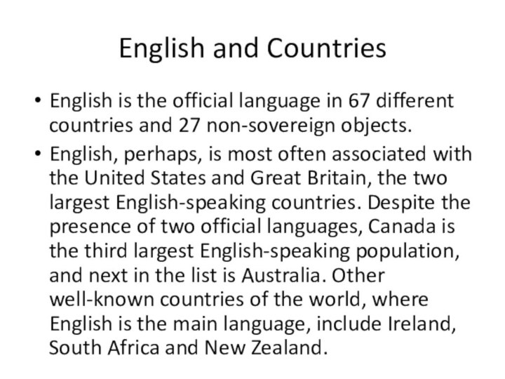 English is the official language in 67 different countries and 27 non-sovereign