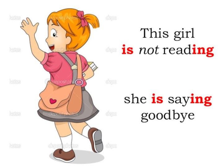 This girl  is not reading   she is saying goodbye