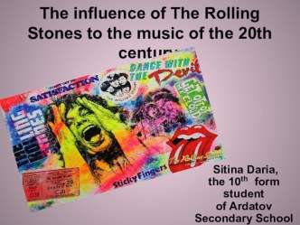 Презентация по английскому языку Влияние группы Роллинг Стоунз на музыку 20 века(10 класс)