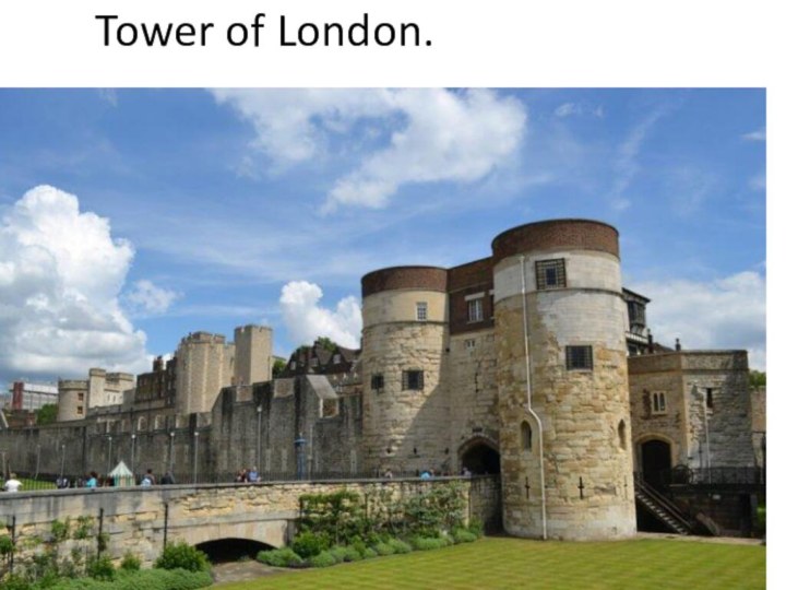 Tower of London.