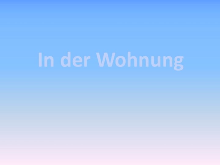 In der Wohnung