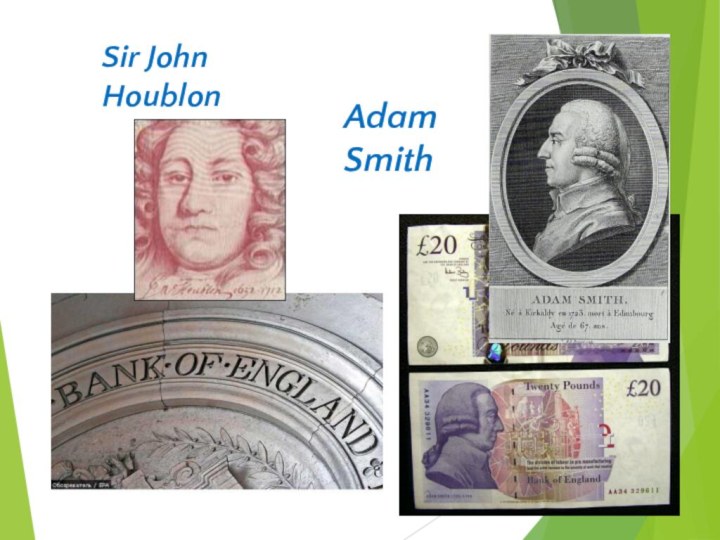 Sir John HoublonAdam Smith