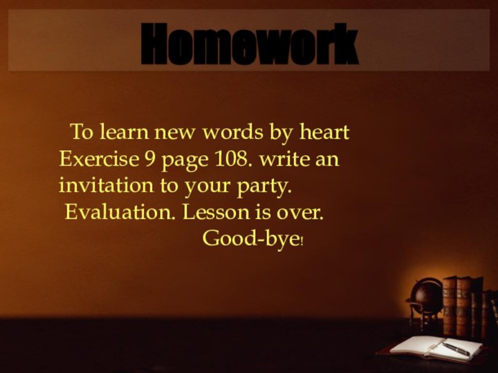 Homework  To learn new words by heartExercise 9 page