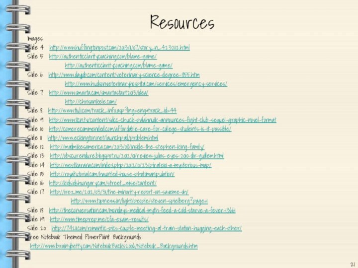 ResourcesImages:Slide 4 http://www.huffingtonpost.com/2013/11/07/story_n_4232112.htmlSlide 5 http://authenticclaritycoaching.com/blame-game/       http://authenticclaritycoaching.com/blame-game/