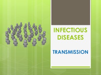 Презентация по иностранному языку на тему Инфекционные болезни. Способы передачи инфекции