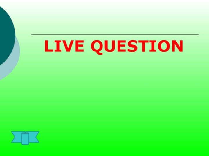 LIVE QUESTION