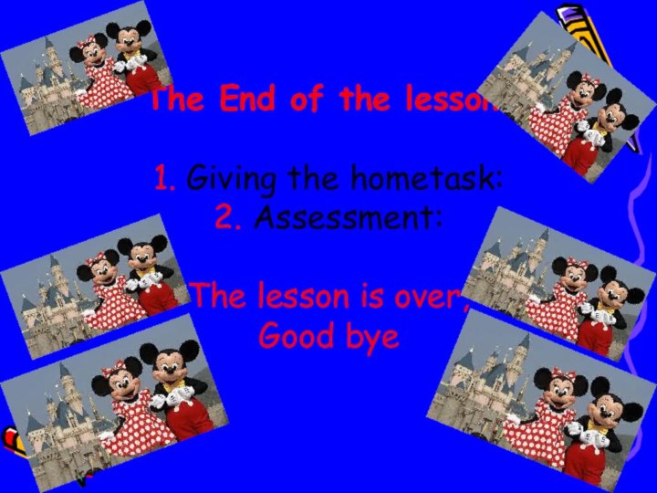 The End of the lesson:  1. Giving