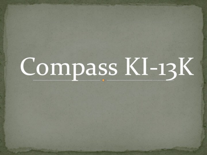 Compass KI-13K