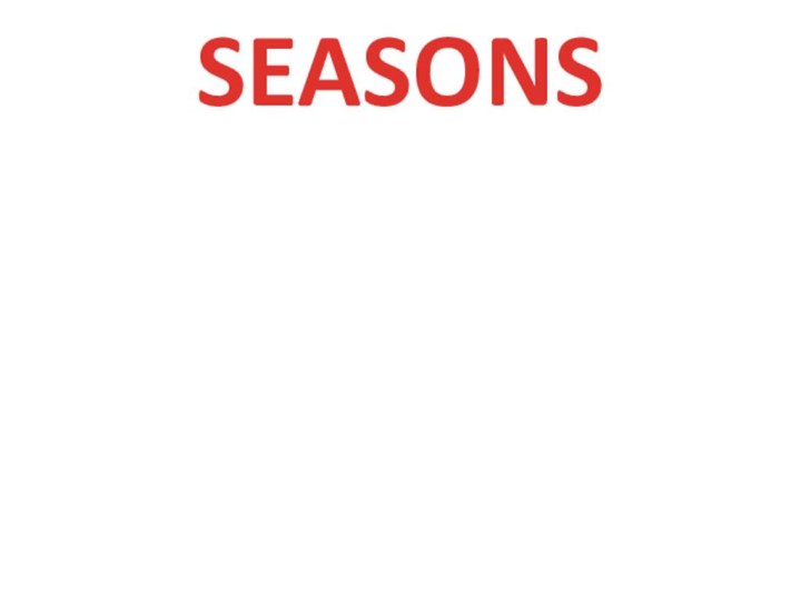 SEASONS