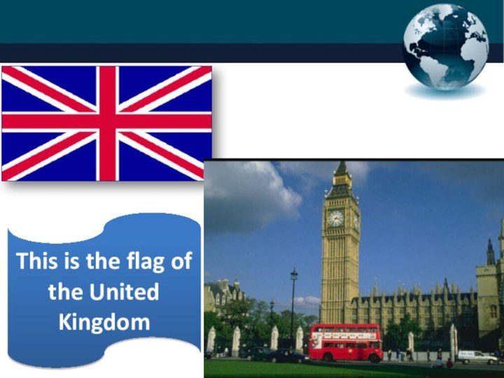 This is the flag of the United Kingdom