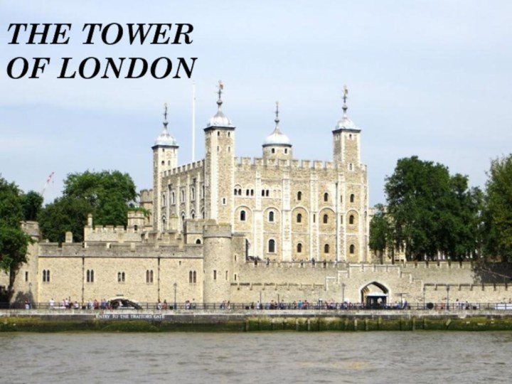 THE TOWER OF LONDON