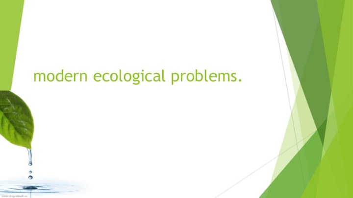modern ecological problems.