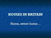 Тема презентации: Дома в Британии