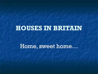 Тема презентации: Дома в Британии
