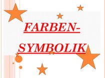 Презентация по немецкому языку на тему FARBEN-SYMBOLIK